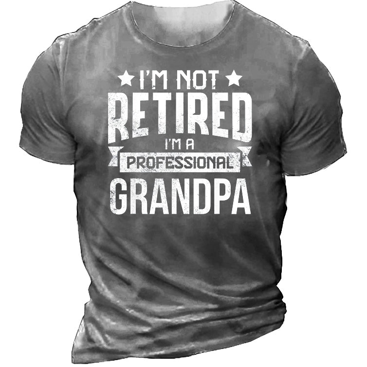 I'm Not Retired I'm A Professional Grandpa Men's T-Shirt