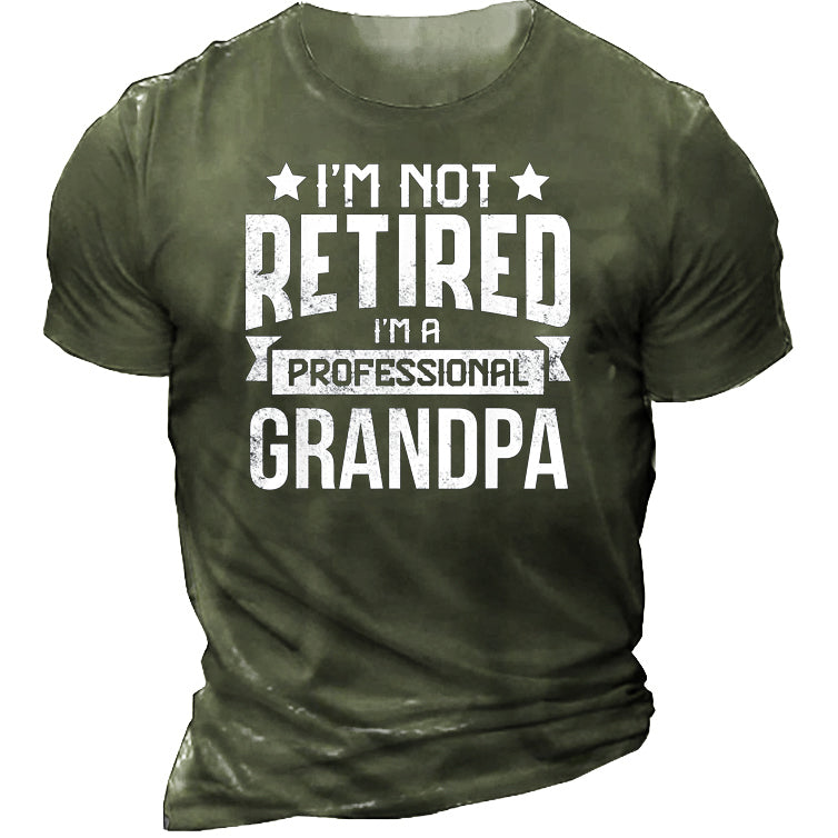 I'm Not Retired I'm A Professional Grandpa Men's T-Shirt